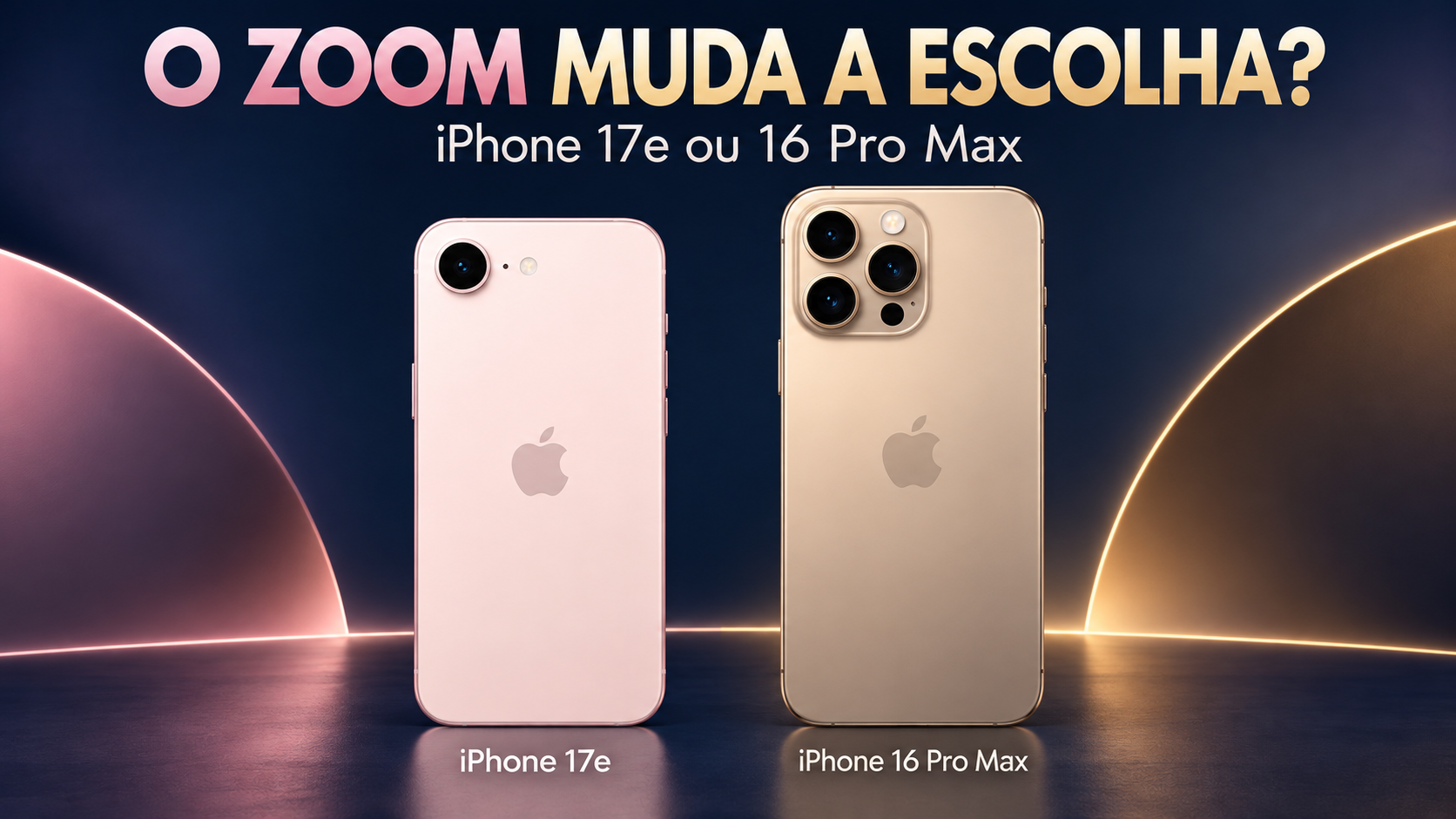 iPhone 17e ou 16 Pro Max: quando o zoom de 5x pesa na compra?